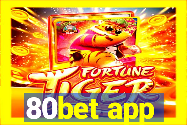 80bet app